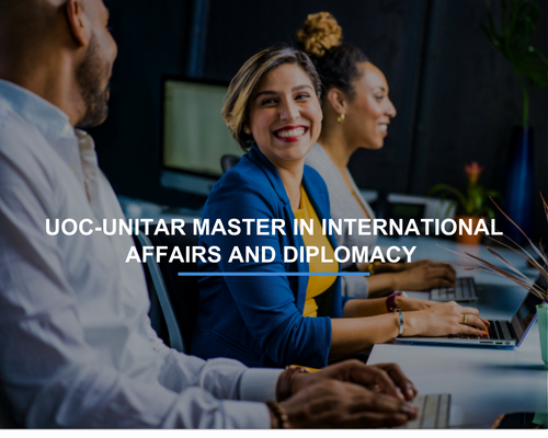 UOC - UNITAR Master in International Affairs and Diplomacy – Part-Time (…