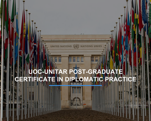 UOC - UNITAR Post-Graduate Certificate in Multilateral Diplomacy and…